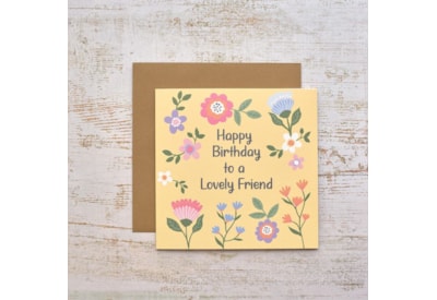 Bright And Beautiful Happy Birthday Lovely Friend Floral Card