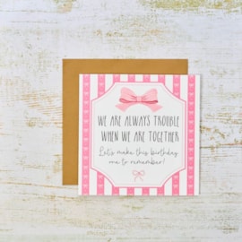 We Are Always Trouble When Together Card We Are Always Trouble When Together Card
