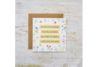 You Are My Sunshine Floral Card You Are My Sunshine Floral Card