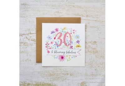 30 And Blooming Fabulous Floral Card