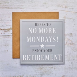 No More Mondays Retirement Card No More Mondays Retirement Card