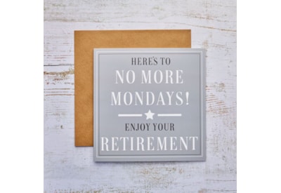 No More Mondays Retirement Card No More Mondays Retirement Card