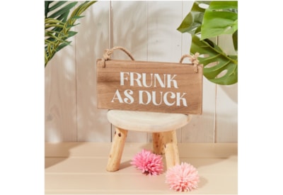 Frunk As Duck Rustic Drink Sign (8HM0003)