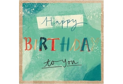 Happy Birthday To You Birthday Card (IJ0156)