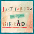 Just For You Birthday Card (IJ0159)