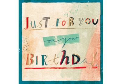Just For You Birthday Card (IJ0159)