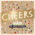 Ling Design Cheers To You Birthday Card Ling Design Cheers To You Birthday Card
