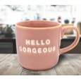 Hello Gorgeous Mug