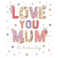 Love You Mum Mothers Day Card (MNNA0133W)