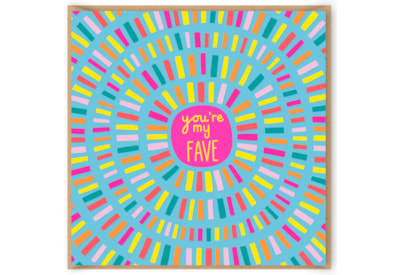 You're My Fave Birthday Card You're My Fave Birthday Card